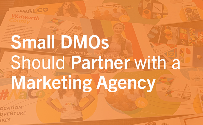 Small DMOs Should Partner with a Marketing Agency