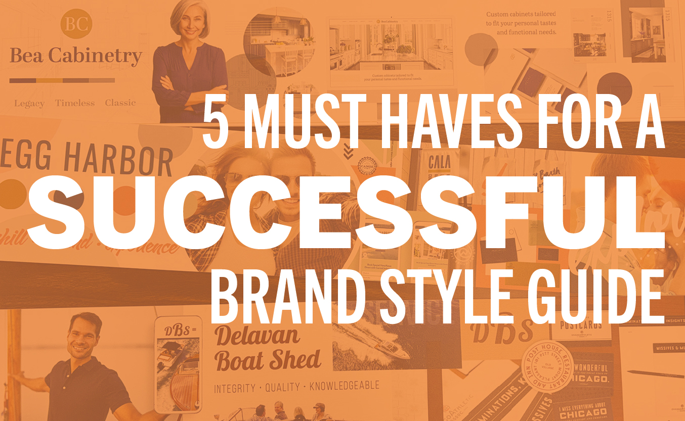 successful brand styles guides must have these five things