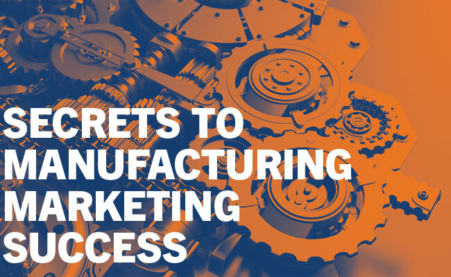 secrets of manufacturing marketing